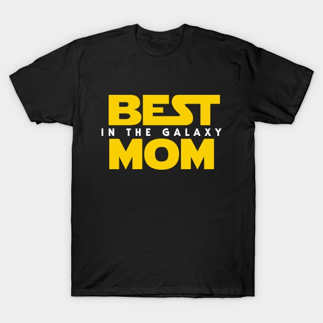 Best Mom in the Galaxy T-Shirt by Olipop